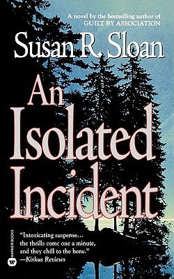 An Isolated Incident by Sloan, Susan R.