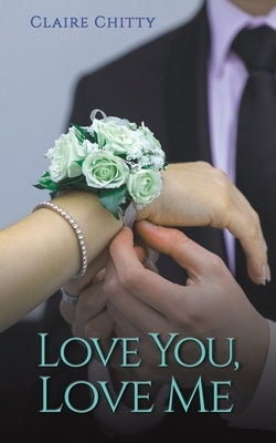 Love You, Love Me by Chitty, Claire