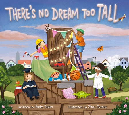 There's No Dream Too Tall by Dean, Amie