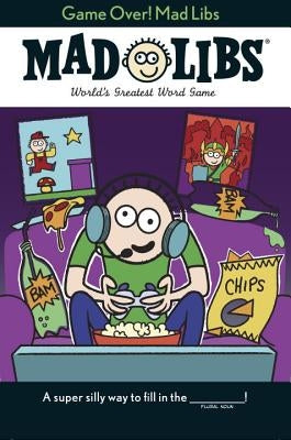 Game Over! Mad Libs by Snider, Brandon T.