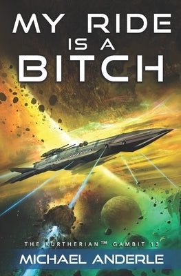 My Ride is a Bitch by Anderle, Michael