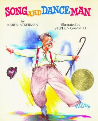 Song and Dance Man by Ackerman, Karen
