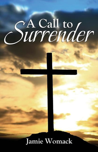 A Call to Surrender by Womack, Jamie