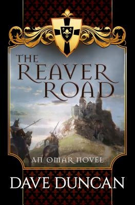 The Reaver Road by Duncan, Dave