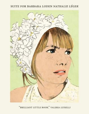 Suite for Barbara Loden by Léger, Nathalie