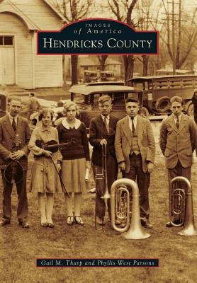 Hendricks County by Tharp, Gail M.