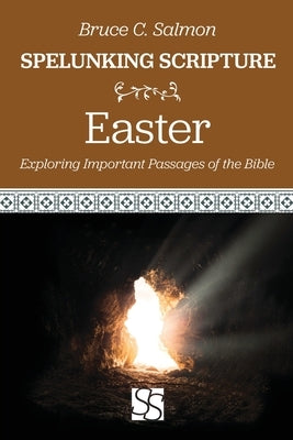 Easter: Exploring Important Passages of the Bible by Salmon, Bruce