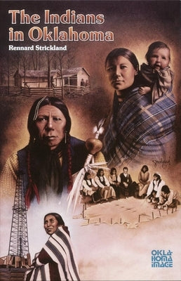 The Indians in Oklahoma by Strickland, Rennard