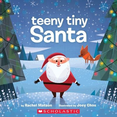 Teeny Tiny Santa by Matson, Rachel