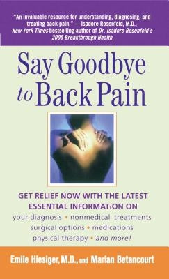 Say Goodbye to Back Pain by Hiesiger, Emile