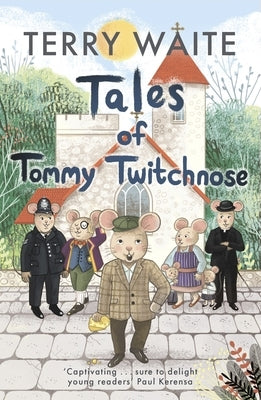 Tales of Tommy Twitchnose by Waite, Terry