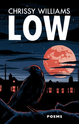 Low by Williams, Chrissy