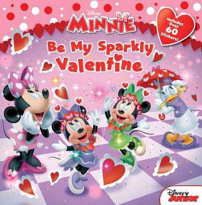 Minnie Be My Sparkly Valentine by Disney Book Group