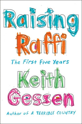 Raising Raffi: The First Five Years by Gessen, Keith