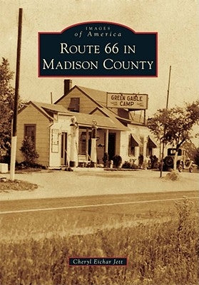 Route 66 in Madison County by Jett, Cheryl Eichar