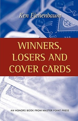 Winners, Losers and Cover Cards by Eichenbaum, Ken