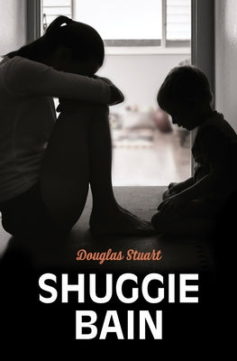 Shuggie Bain by Stuart, Douglas
