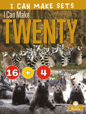 I Can Make Twenty by Earley, Christina