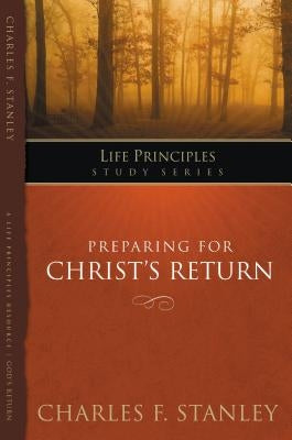 Preparing for Christ's Return by Stanley, Charles F.
