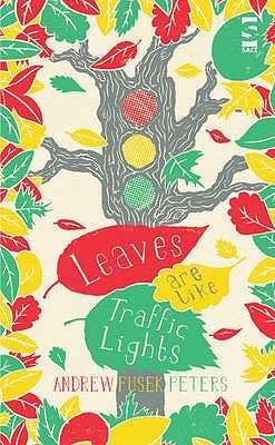 Leaves are Like Traffic Lights by Peters, Andrew Fusek