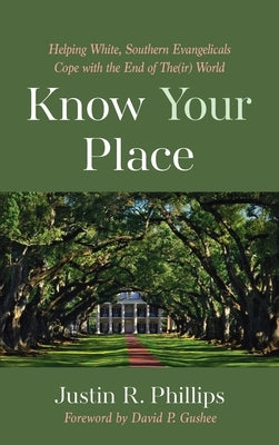 Know Your Place by Phillips, Justin R.