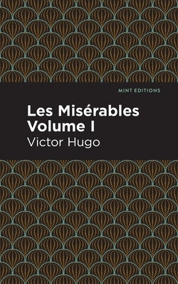 Les Miserables I by Hugo, Victor