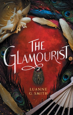 The Glamourist by Smith, Luanne G.