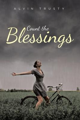 Count the Blessings by Trusty, Alvin