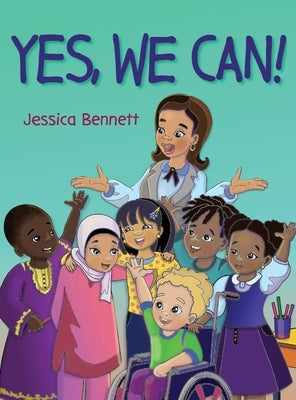 Yes, We Can! by Bennett, Jessica