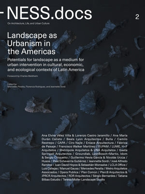 Ness.Docs 2: Landscape as Urbanism in the Americas by Peralta, Mercedes