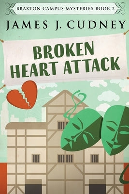 Broken Heart Attack: Large Print Edition by Cudney, James J.