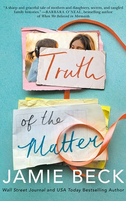Truth of the Matter by Beck, Jamie