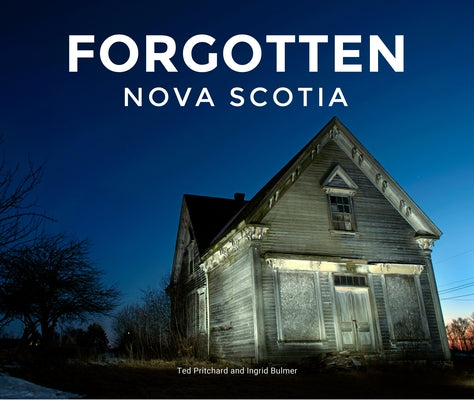 Forgotten Nova Scotia by Pritchard, Ted