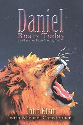 Daniel Roars Today by Klein, John