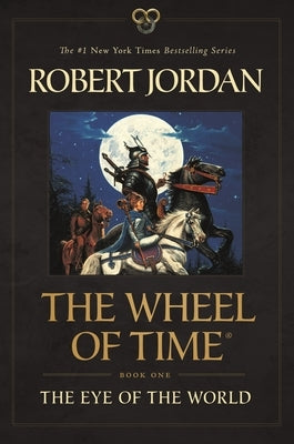 The Eye of the World: Book One of the Wheel of Time by Jordan, Robert