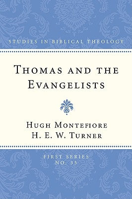 Thomas and the Evangelists by Montefiore, Hugh