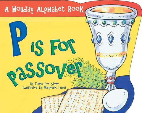 P Is for Passover by Stone, Tanya Lee