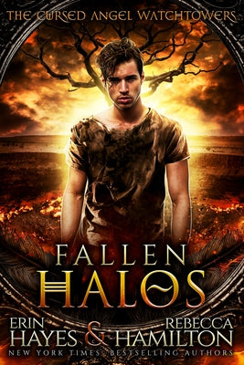 Fallen Halos: A Dystopian Paranormal Romance Novel by Hayes, Erin