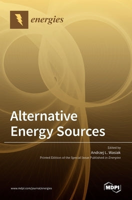 Alternative Energy Sources by Wasiak, Andrzej L.