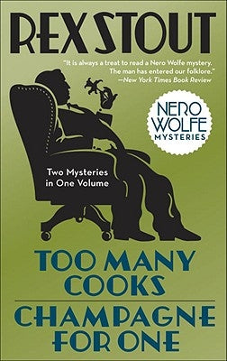 Too Many Cooks & Champagne for One by Stout, Rex