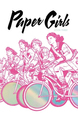 Paper Girls Deluxe Edition, Volume 3 by Vaughan, Brian K.