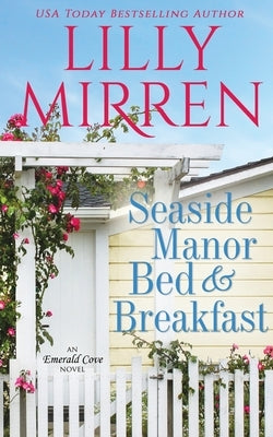 Seaside Manor Bed and Breakfast by Mirren, Lilly
