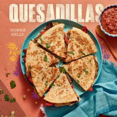 Quesadillas, New Edition by Kelly, Donna