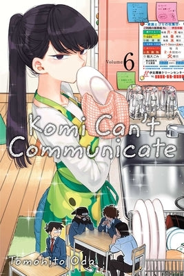 Komi Can't Communicate, Vol. 6, Volume 6 by Oda, Tomohito
