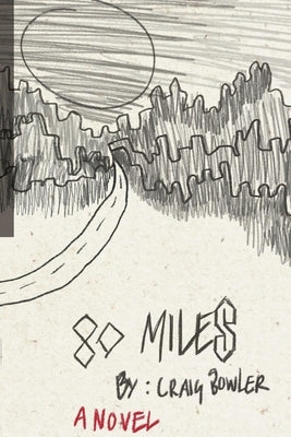 80 Miles by Bowler, Craig