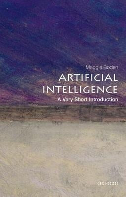 Artificial Intelligence: A Very Short Introduction by Boden, Margaret A.