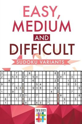 Easy, Medium and Difficult Sudoku Variants by Senor Sudoku