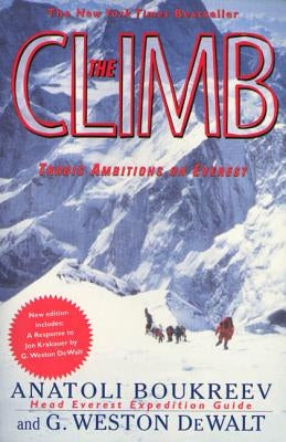 The Climb: Tragic Ambitions on Everest by Boukreev, Anatoli