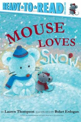 Mouse Loves Snow by Thompson, Lauren