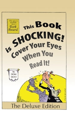 This Book is Shocking!: Cover Your Eyes When You Read It by Sileo, Dom